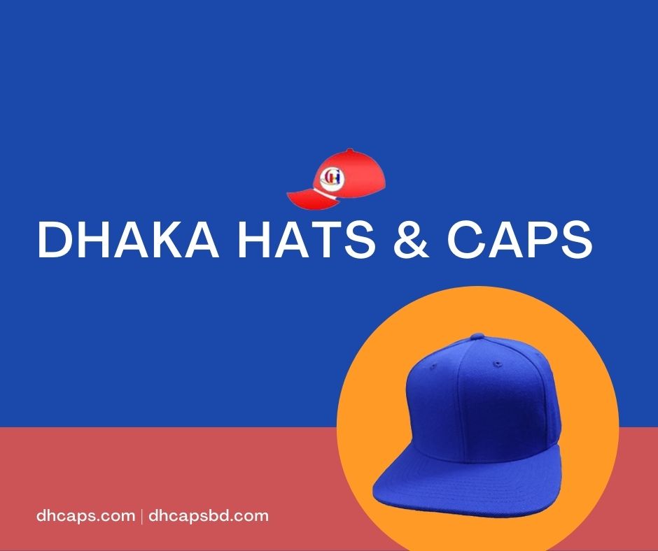 Dhaka Hats & Caps